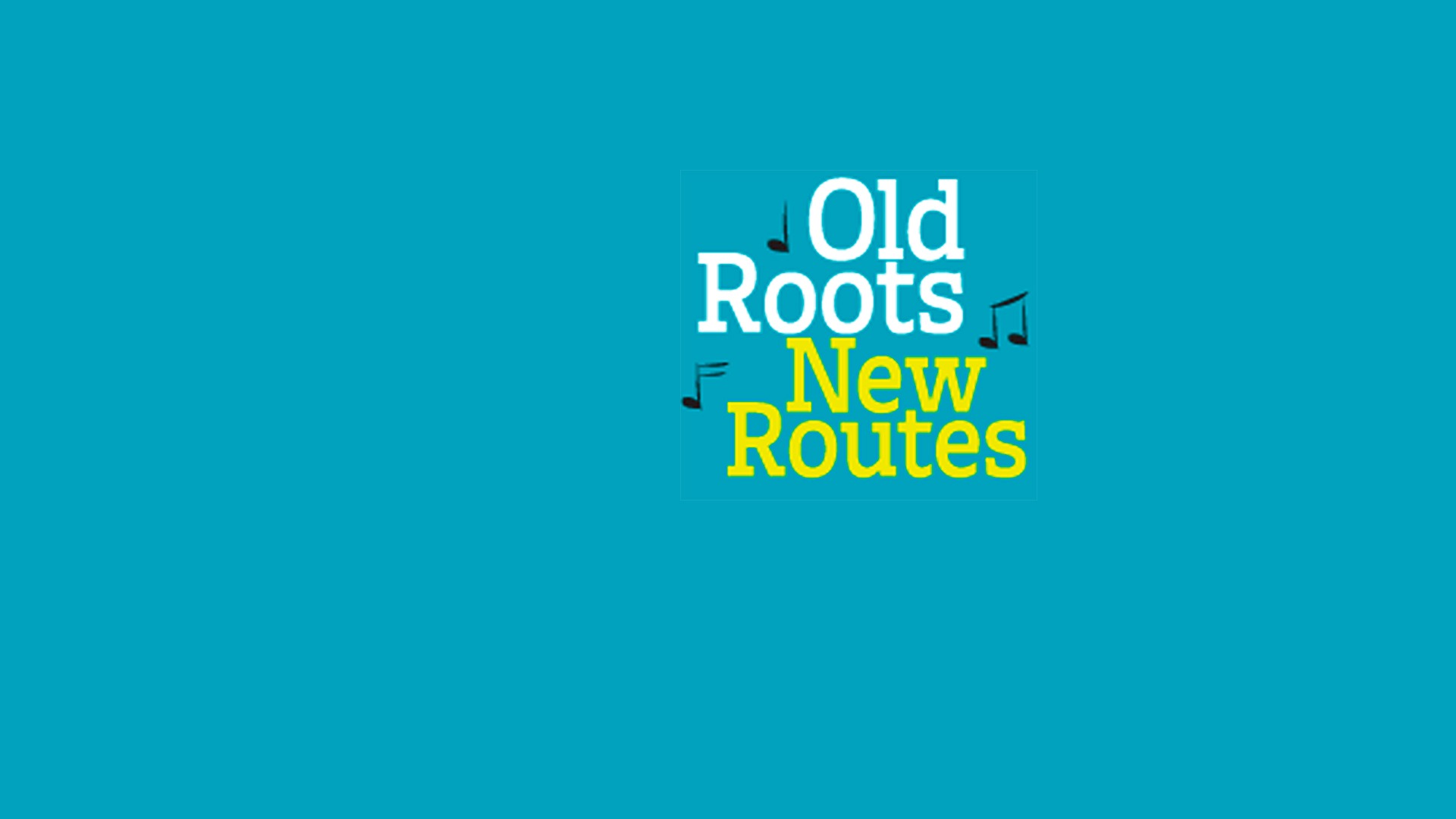 Old Roots New Routes